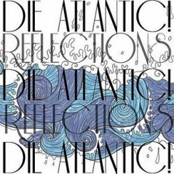 Die Atlantic : Reflections